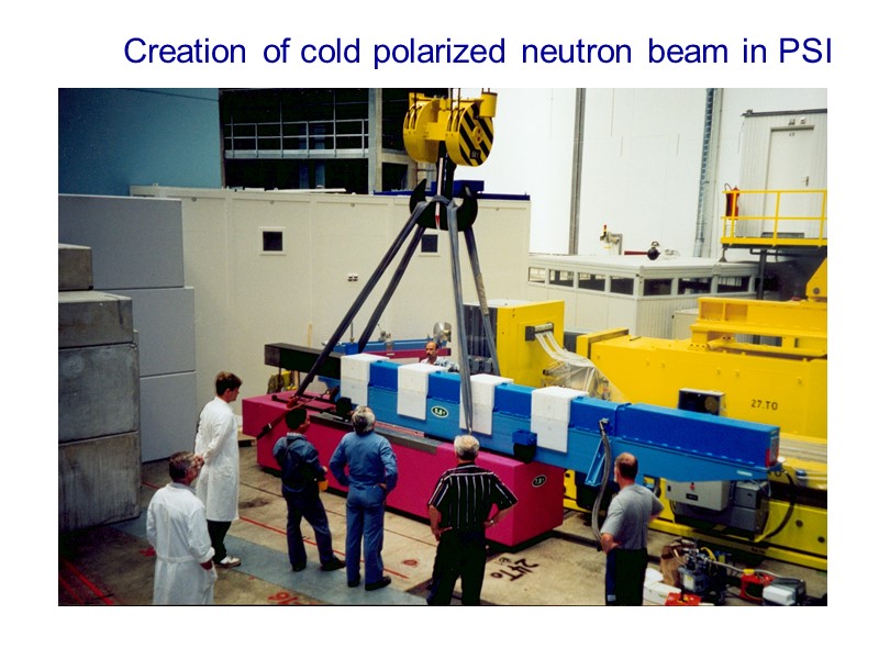 Creation of cold polarized neutron beam in PSI